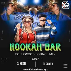 Hookah bar (Bollywood Dance Bounce Mix) - Dj SADI-X X DJ MISTI Hookah bar (Bollywood Dance Bounce Mix) - Dj SADI-X X DJ MISTI