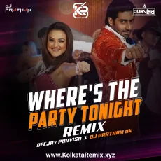 Wheres The Party Tonight (Remix) - DJ PURVISH × DJ PRATHAM UK Wheres The Party Tonight (Remix) - DJ PURVISH × DJ PRATHAM UK