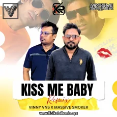 Kiss Me Baby (Desi Club Mix) - Massive Smoker x Vinny Vns Kiss Me Baby (Desi Club Mix) - Massive Smoker x Vinny Vns