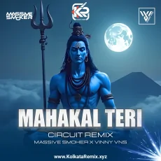 Mahakal Teri Bhakti (Circuit Mix) - Massive Smoker X Vinny Vns Mahakal Teri Bhakti (Circuit Mix) - Massive Smoker X Vinny Vns