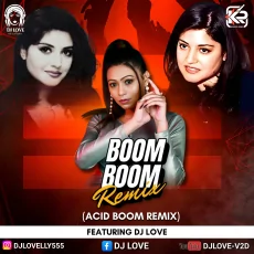 Dil Bole Boom Boom (Acid Remix) - Dj Love Dil Bole Boom Boom (Acid Remix) - Dj Love