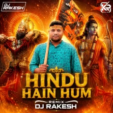 Hindu Hain Hum Hindu Hai Hum (Dance Remix) - DJ Rakesh