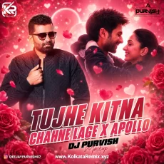 Tujhe Kitna Chahne Lage × Apollo (MASHUP) - DJ PURVISH