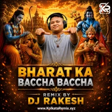 Bharat Ka Baccha Baccha (Remix) - Dj Rakesh