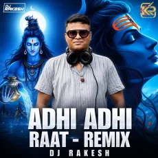 Adhi Adhi Raat Mein (Remix) - Dj Rakesh