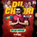 DIL CHORI (Remix ) - DJ PURVISH