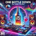 One Bottle Down (EDM Mix) - Dj R2R Music