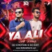 Ya Ali (Remix) - DJ Choton X DJ Ojit