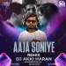 Aaja Soniye (Remix) - Dj Akki Haran