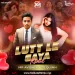 Lut Le Gaya (Remix) - Mr Avishek X Dj Quinn