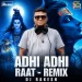 Adhi Adhi Raat Mein (Remix) - Dj Rakesh