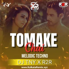 Tomake Chai (TECHNO) - DJ TNY X DJ R2R Tomake Chai (TECHNO) - DJ TNY X DJ R2R