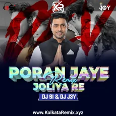 Poran Jaye Joliya Re (Remix) - Dj Si x Dj J3Y Poran Jaye Joliya Re (Remix) - Dj Si x Dj J3Y
