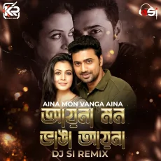 Aaina Mon Bhanga (Remix) - Dj SI Aaina Mon Bhanga (Remix) - Dj SI