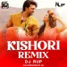 KISHORI - DJ RUP REMIX