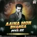 Aaina Mon Vanga X Piya Re (Remix) - DJ SIDD Reloaded X XYLO Rik