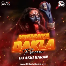 Jogmaya Dakla (Remix) - Dj Akki Haran Jogmaya Dakla (Remix) - Dj Akki Haran