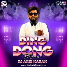Ding Dong (Remix) - Dj Akki Haran Ding Dong (Remix) - Dj Akki Haran