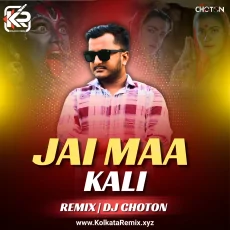 Jai Maa Kali (Remix) - DJ Choton