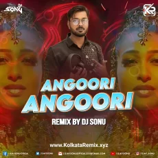 Angoori Angoori (Remix) - Dj Sonu