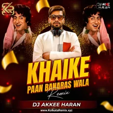 Khaike Paan Banaras Wala (Remix) - DJ AkkeE Haran