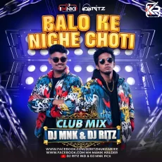 Balo Ke Nicha Choti (Remix) - Dj Ritz Ind x Dj Mnk