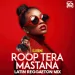 Roop Tera Mastana (Latin Reggaeton Mix) - Dj Reme