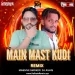 Main Masti Kudi (Remix) - Massive Smoker X Dj Ashis