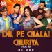 Dil Pe Chalai Churiyan (Remix) - DJ RUP
