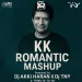 KK Romantic Mashup - Dj AKKi HARAN X Dj TNY