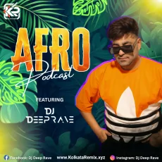 AFRO PODCAST - DJ DEEP RAVE AFRO PODCAST - DJ DEEP RAVE