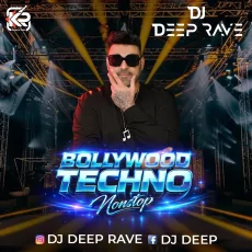 BOLLYWOOD TECHNO - NONSTOP MIX BY DJ DEEP RAVE