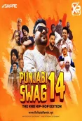 PUNJABI SWAG (VOL-14) - (R&B HIP HOP EDITION) BY DJ ASHMAC (2024)