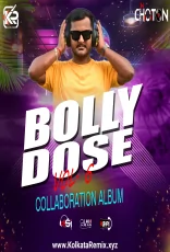 Bollydose Vol 6 (Collaboration Album) - Dj Choton Bollydose Vol 6 (Collaboration Album) - Dj Choton