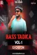 BASS TADKA VOL 1 - DJ CHOTON